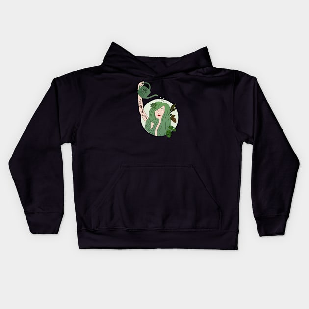 You Grow Girl Kids Hoodie by BigBoyPlants